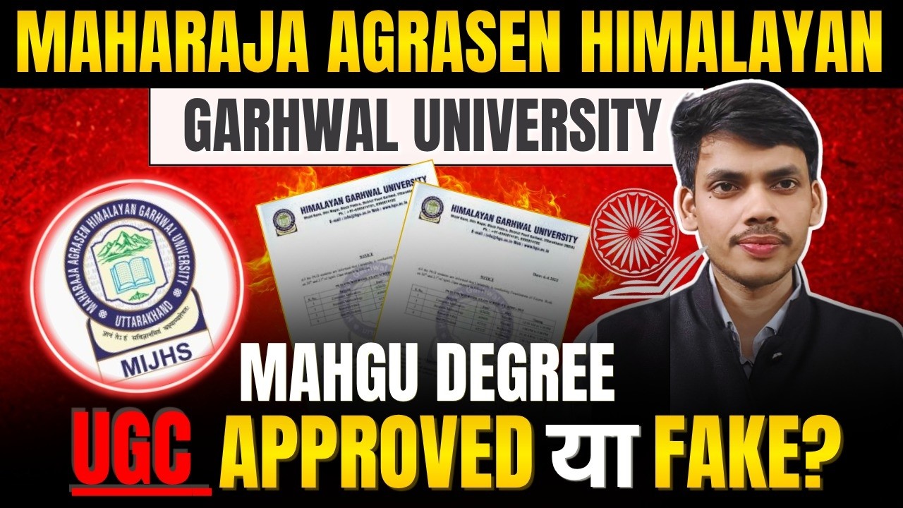 Maharaja Agrasen Himalayan Garhwal University UGC Status | Real or Fraud? | MAHGU University Degree