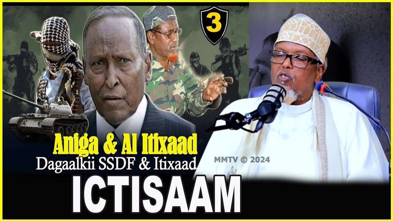 WARAYSIGA QAYBTII 3AAD ; DAGAALADII AL-ITIXAAD GALEEN (ICTISAAM) || SH.MAXAMED CADBI DAAHIR