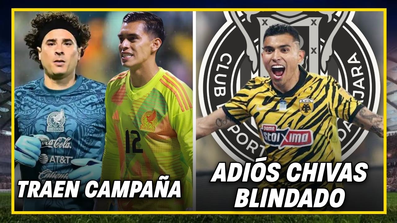 🚨Hay CAMPAÑA para poner a Ochoa en selección | OLVÍDENSE DE ORBELÍN AEK lo BLINDA | noticias chivas