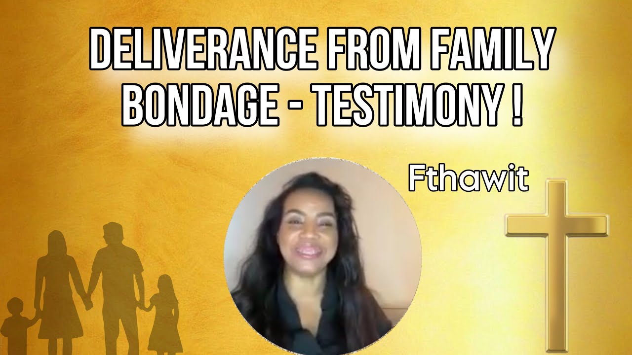 Deliverance From Family Bondage