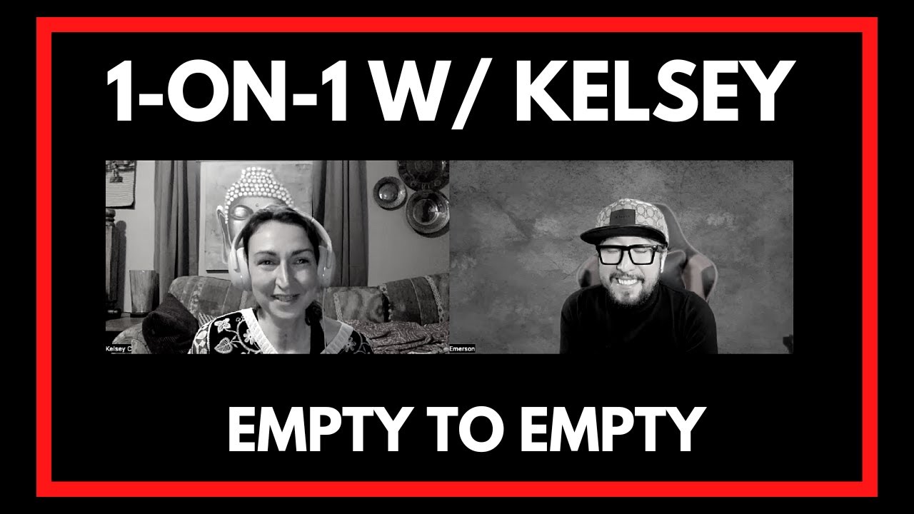 1-on-1 w/ Kelsey Empty to Empty   |  #Nonduality Sessions