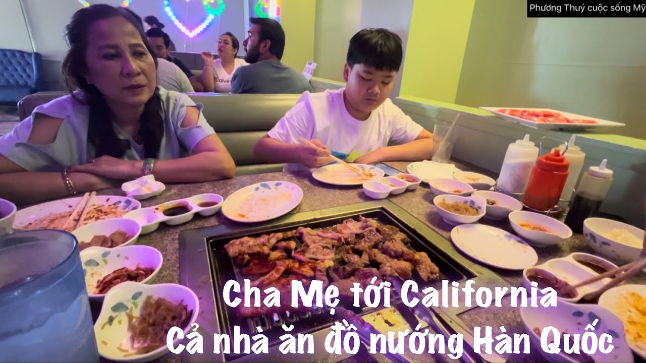 Gia đình mình đến California_cả nhà ăn đồ nướng Hàn Quốc @phuongthuycuocsongmy
