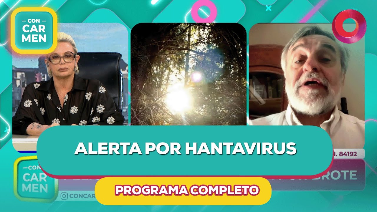 Alerta por Hantavirus | #ConCarmen Completo  - 21/01 - El Nueve