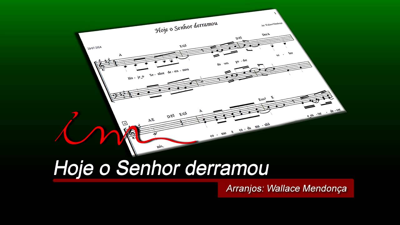 Hoje o Senhor derramou