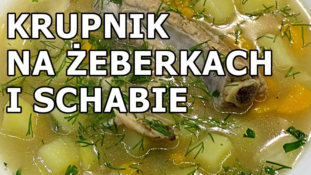 Krupnik na żeberkach i kościach od schabu