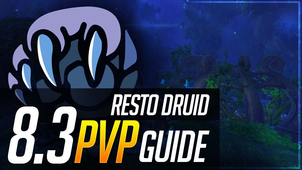 Resto Druid 8.3 PvP Guide | Talents, Essences, Azerite, Corruption and Playstyle