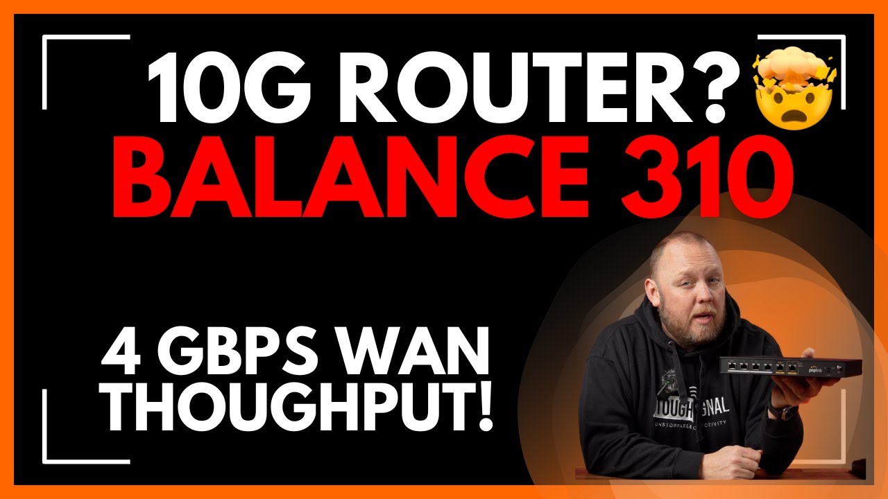 👀 NEW Peplink Balance 310, 4Gbps Router with 10G Ports + PoE! 👀
