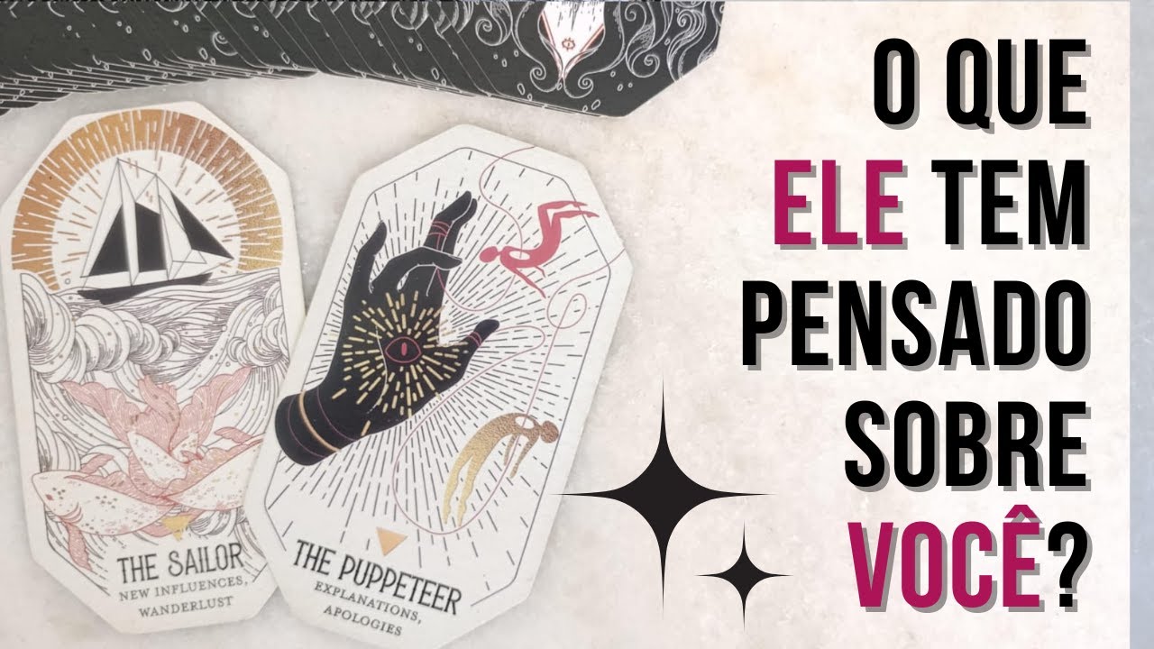 TAROT REVELA: O QUE ELE(A) TEM PENSADO SOBRE VOCÊ?