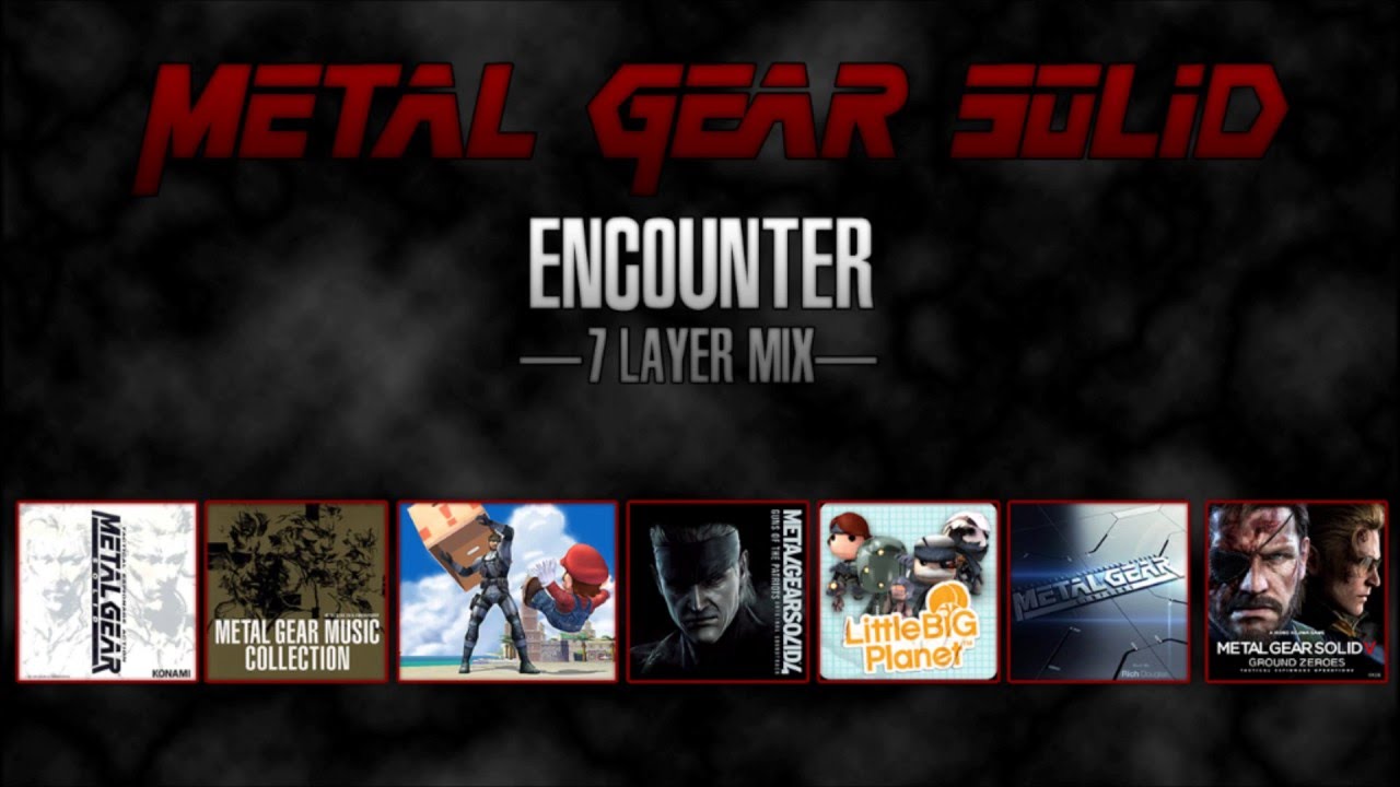 Metal Gear Solid - Encounter -7 Layer Mix- [Legacy Mix, V3]