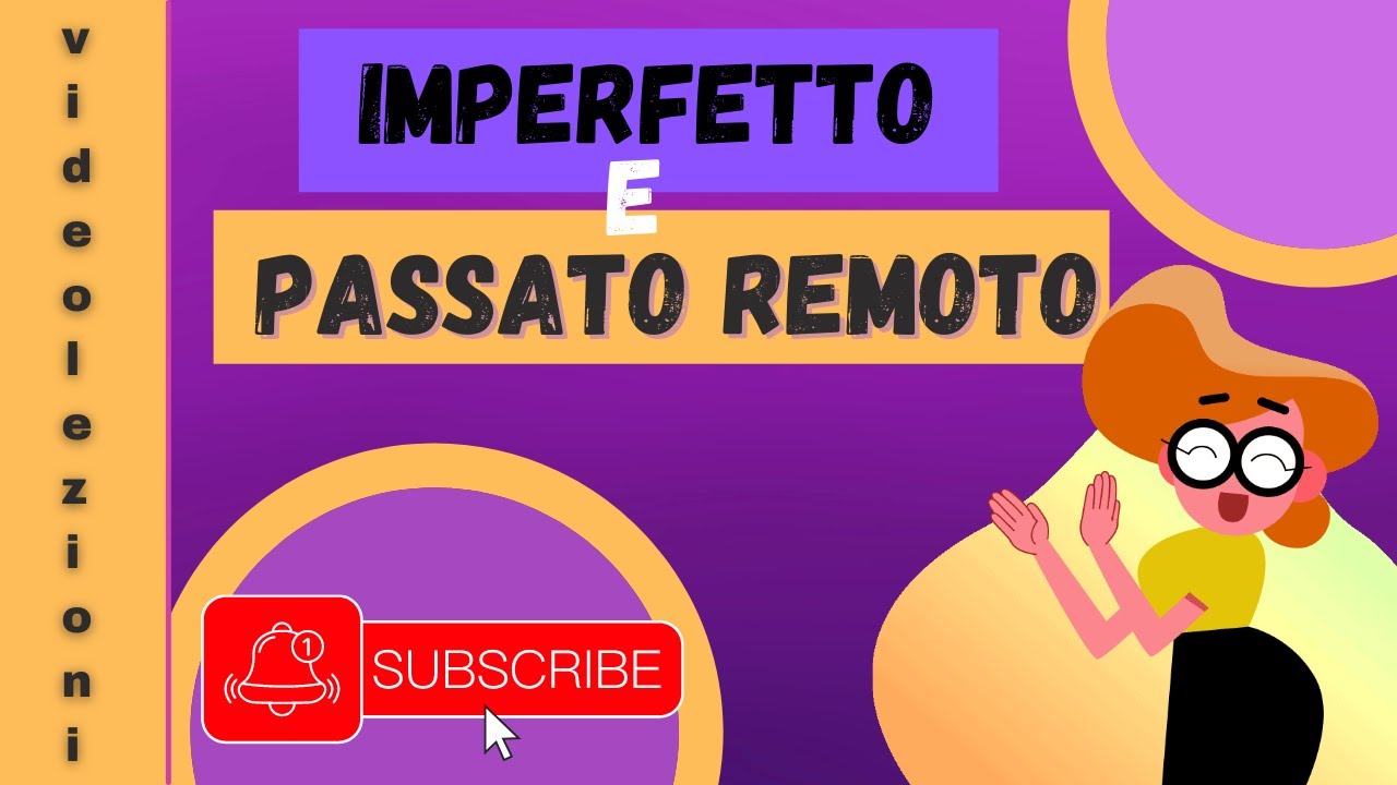 Imperfetto e passato remoto