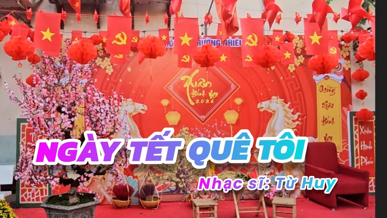 NGÀY TẾT QUÊ TÔI - Tg: Từ Huy || Sig 