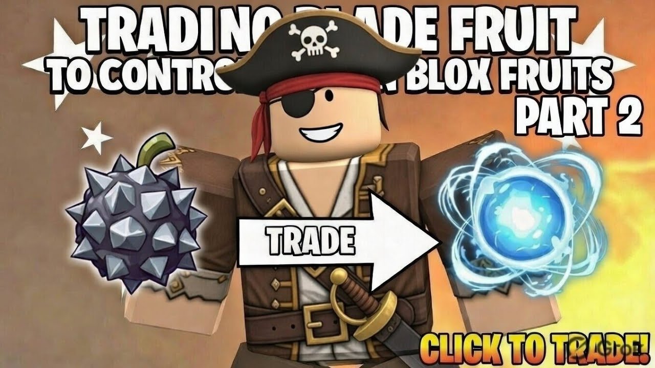 PART 2 trading blade fruit to control fruit