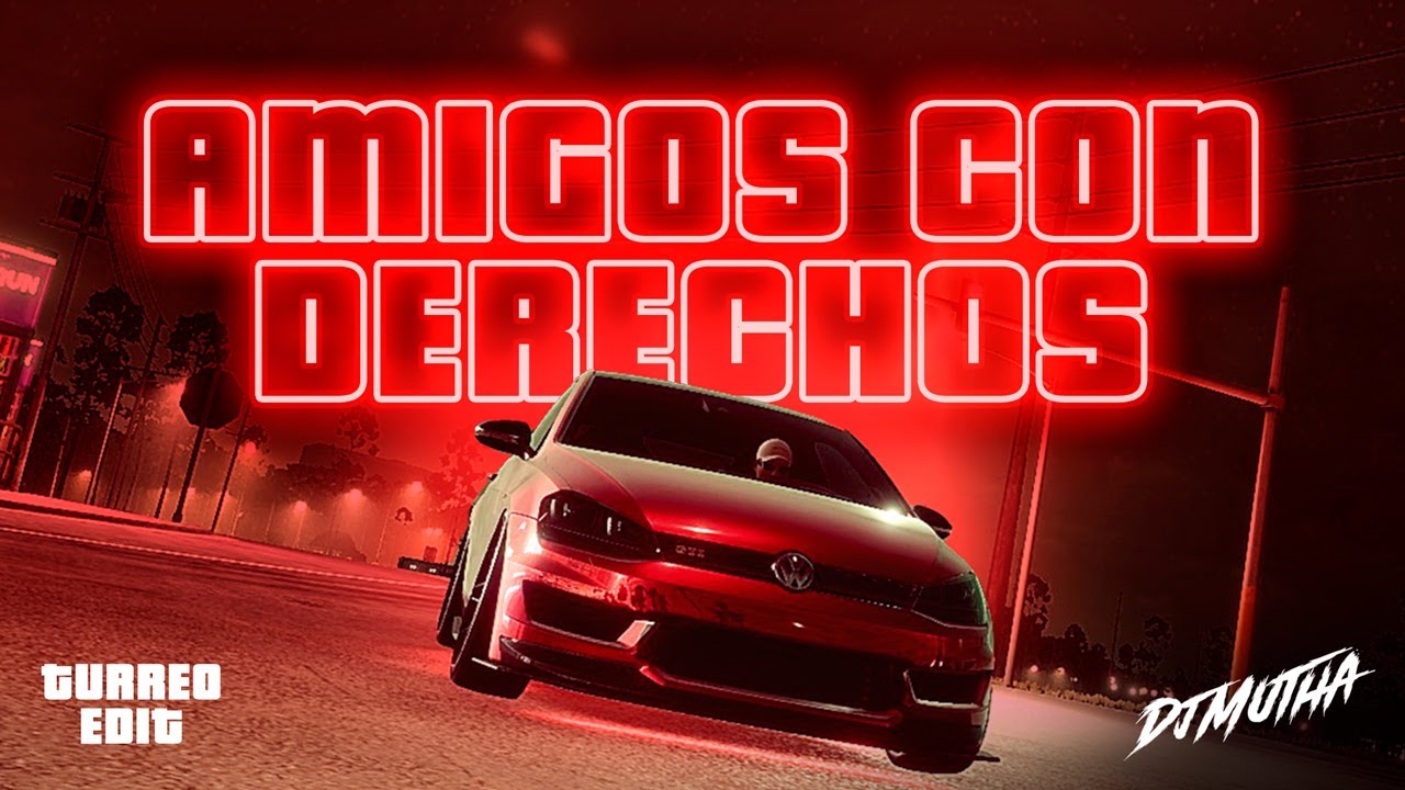 Amigos Con Derechos (Turreo Edit) - DJ Mutha