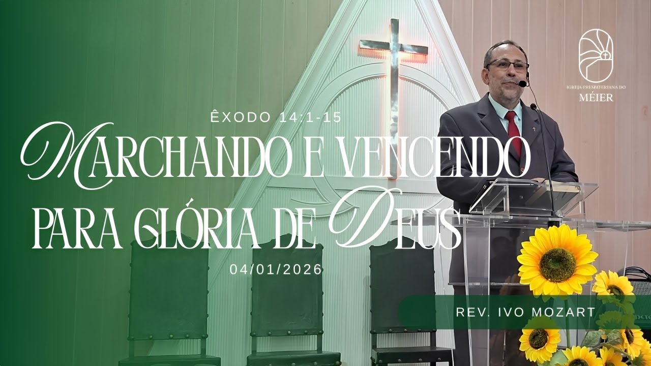 MARCHANDO PARA GLÓRIA DE DEUS EM 2026 (Êxodo 14:1-15) | 04.01.2026 | Rev. Ivo Mozart | IP MÉIER
