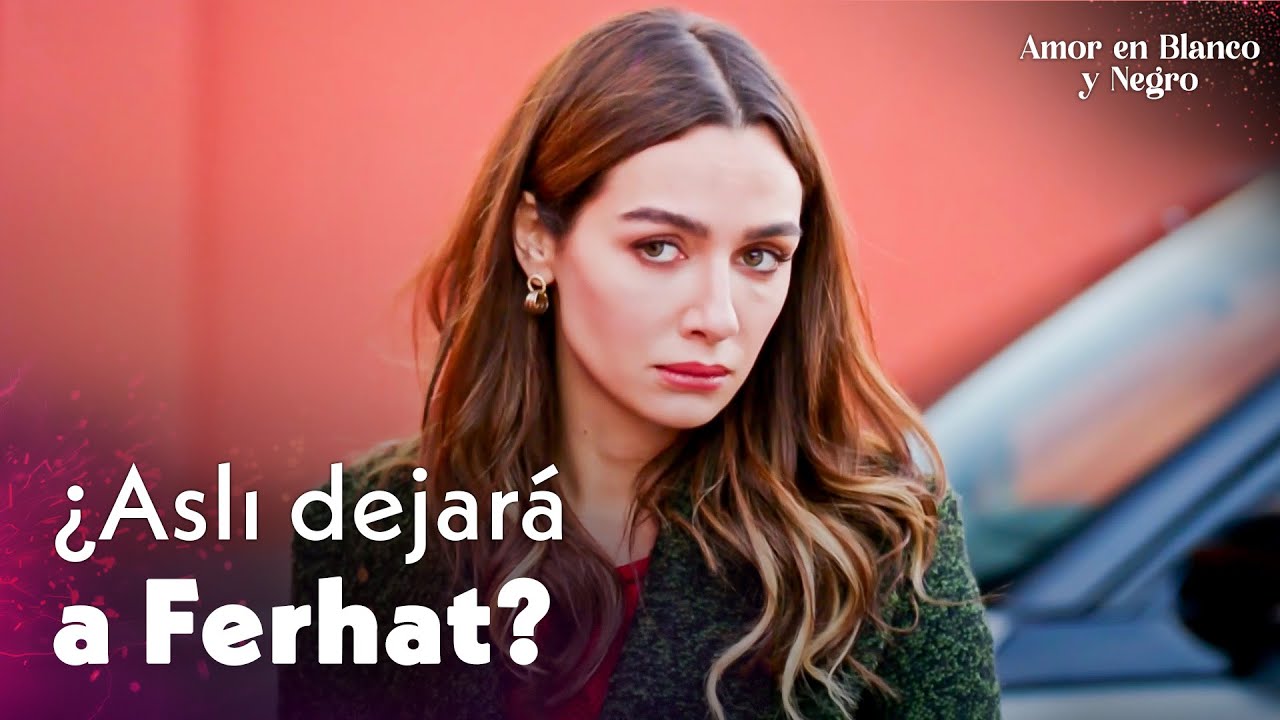 ¡Si no lo haces ahora, no podrás hacerlo nunca! - Amor en Blanco y Negro | Siyah Beyaz Aşk