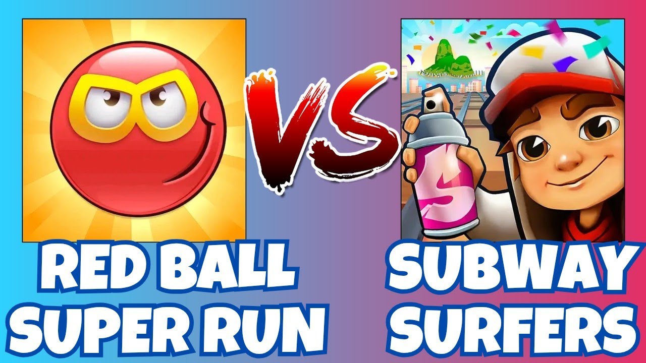 Red Ball Super Run Vs Subway Surfers