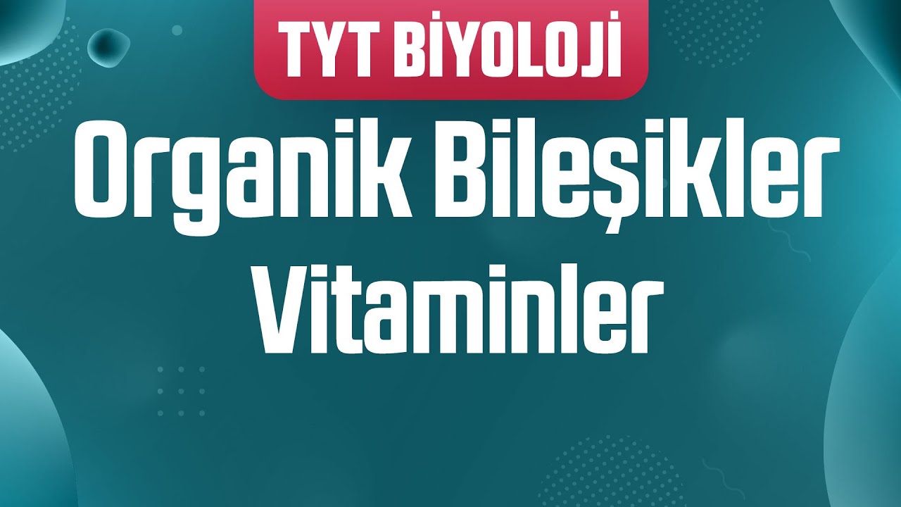 11) Organik Bileşikler : Vitaminler