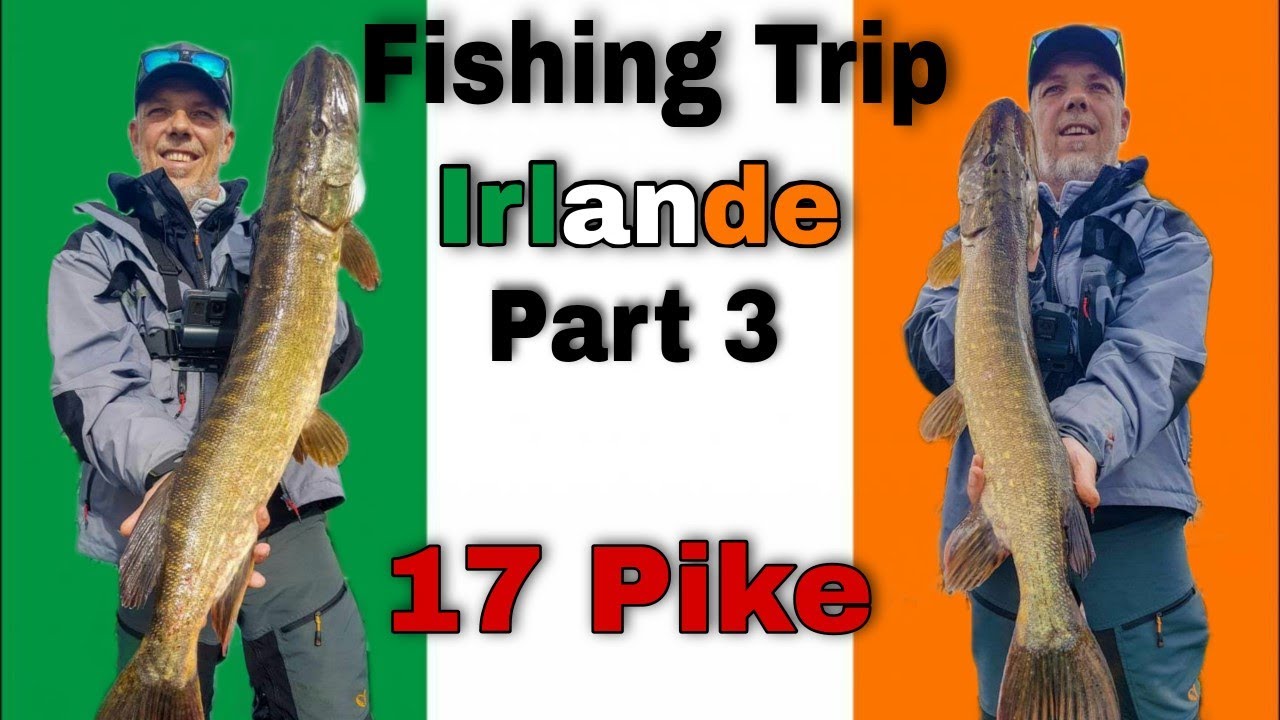 Fishing Trip Irlande Final Part - Avec Oli is Fishing