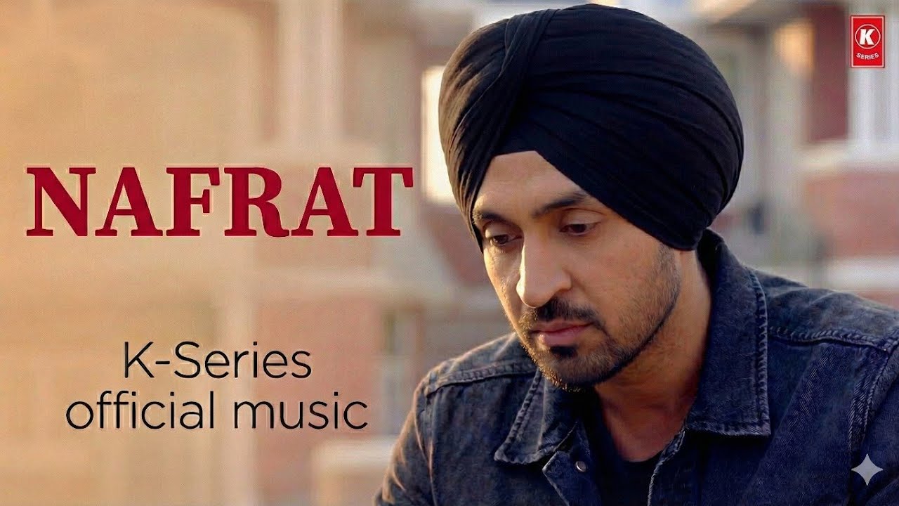 NAFRAT (Official Music) | Diljit Dosanjh | Heart Touching Sad Song | K-Series