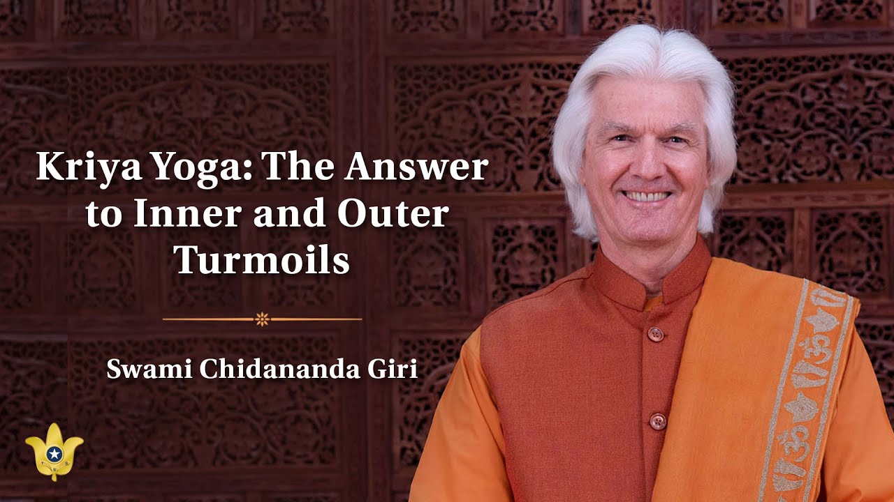 Kriya Yoga: The Answer to Inner and Outer Turmoils | Swami Chidananda Giri | YSS Sadhana Sangam 2024