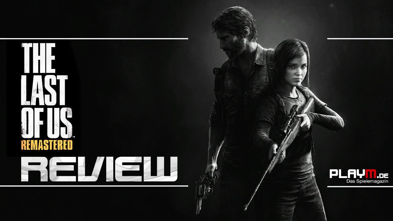 The Last of Us Remastered - Test / Review (inkl. Gameplay) zur PS4-Neuauflage