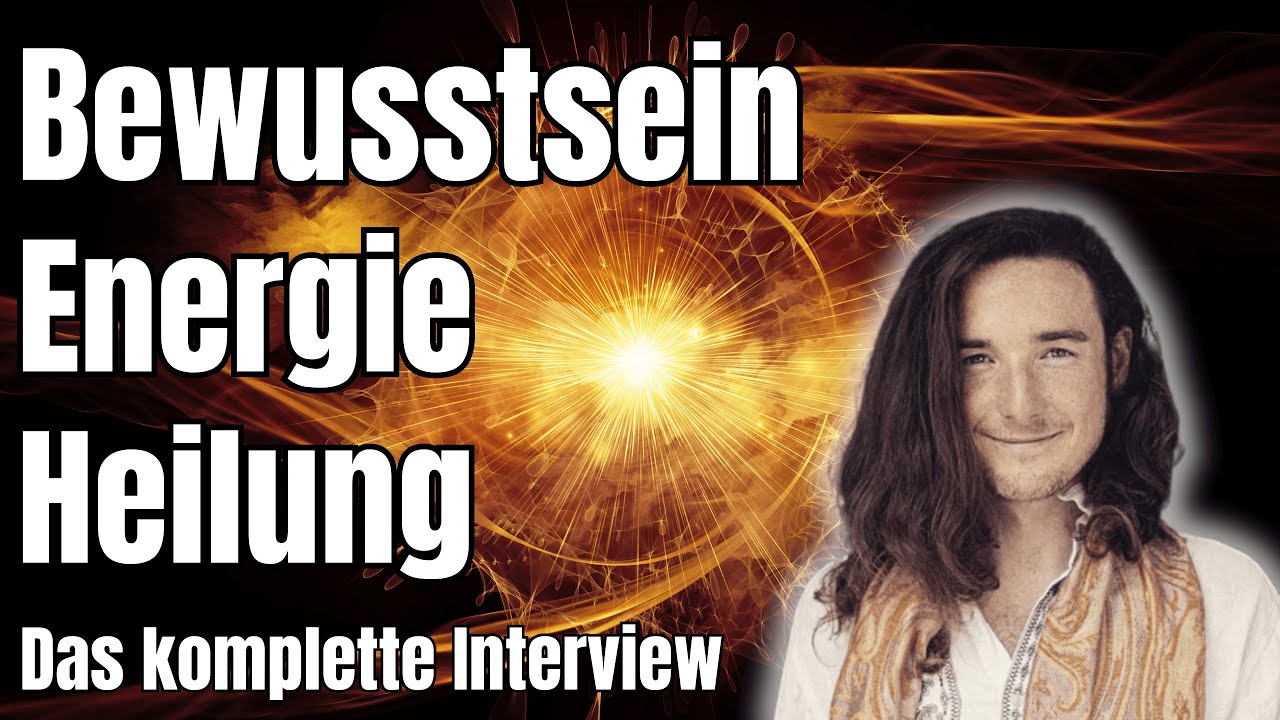 Bewusstsein, Energie, Heilung - komplettes Interview mit Robin Kaiser