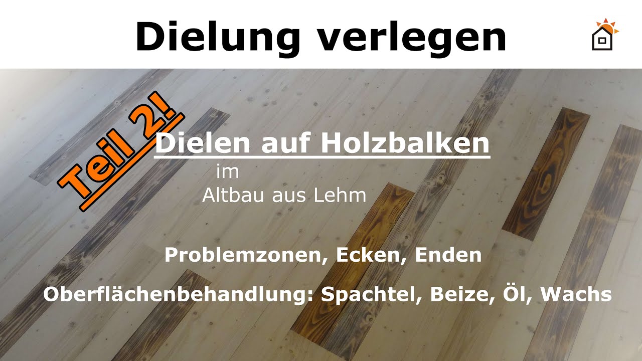 Massivholzdielen verlegen - Teil 2