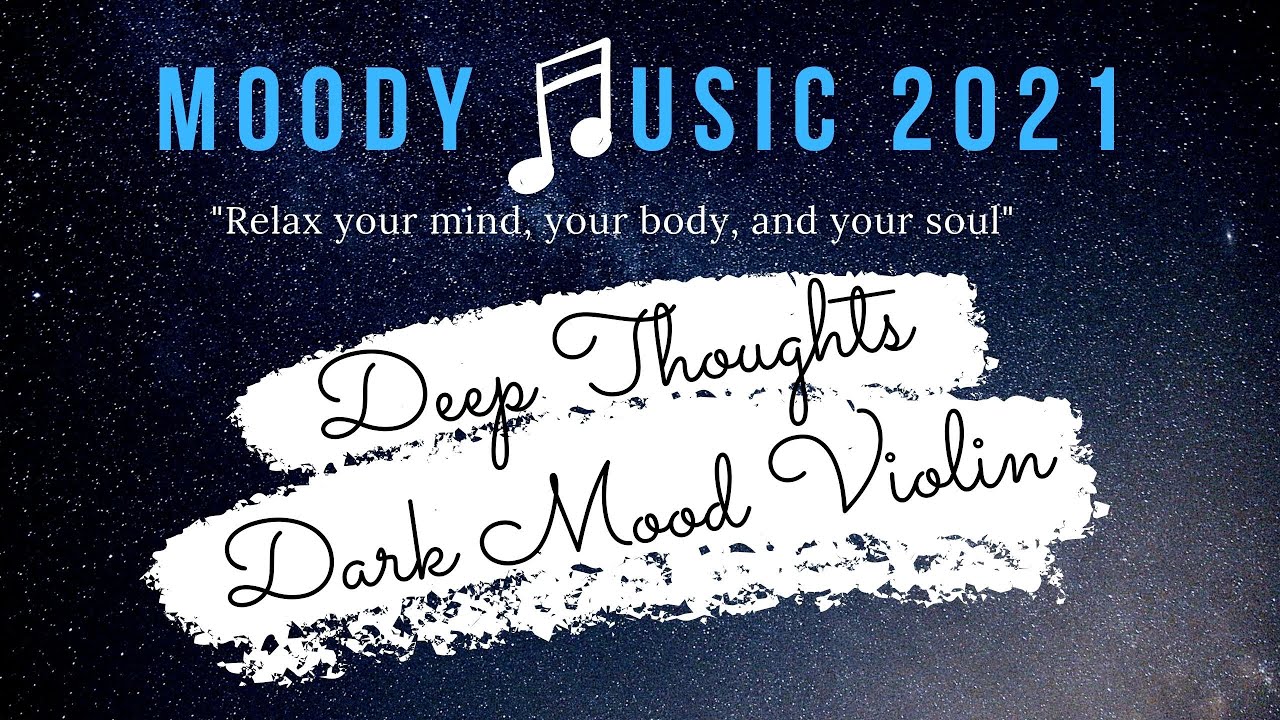 🎻🎧The Best Dark Mood Violin Music For Stress relief, Deep thoughts, Relaxation, Daydreaming 2021🎧 🎻