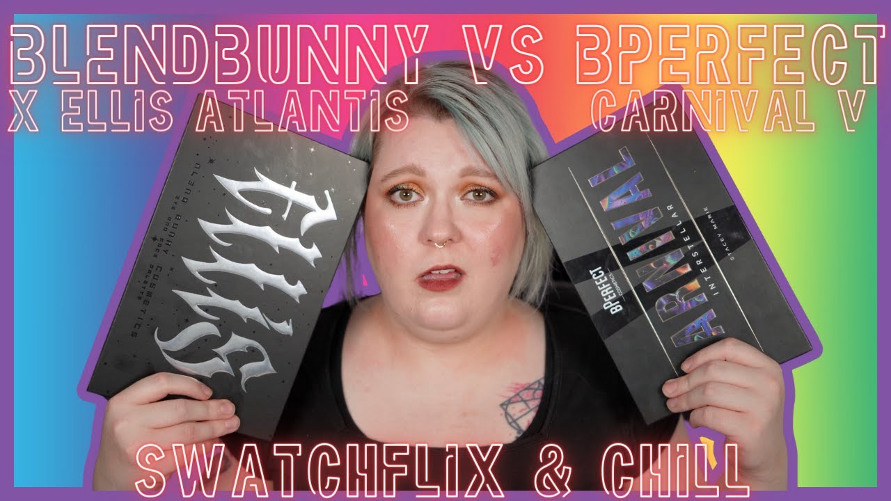 Swatchflix & Chill - The showdown between Blendbunny x Ellis Atlantis vs. bPerfect Carnival V