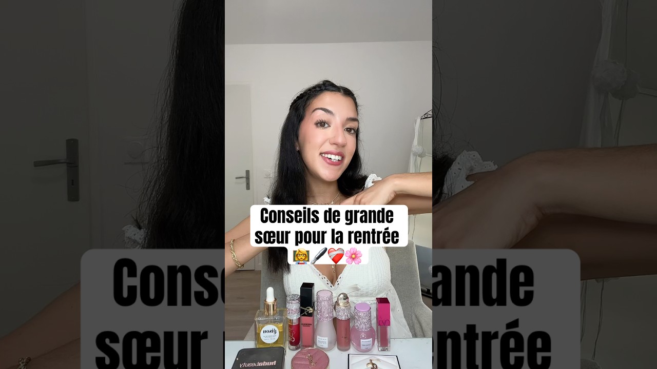 Mes conseils de grande s&oelig;ur pour la rentr&eacute;e 👩&zwj;🏫🖋️❤️&zwj;🩹🌸
