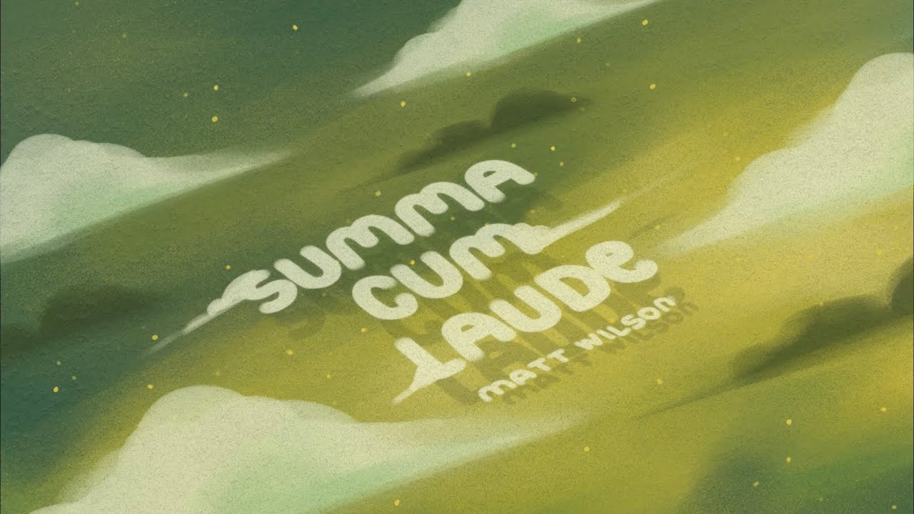Summa Cum Laude - Matt Wilson (Official Lyric Video)