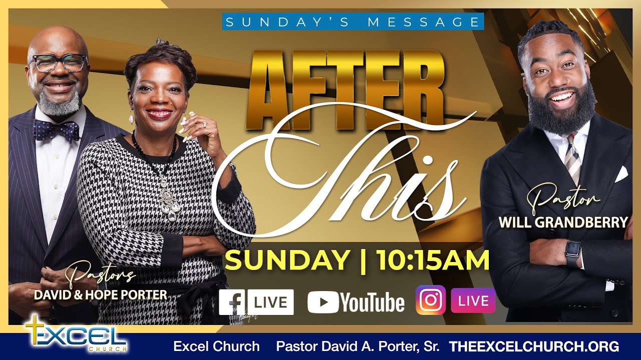 After This! | Empowered To Excel | Guest Revivalist Pastor Will Grandberry