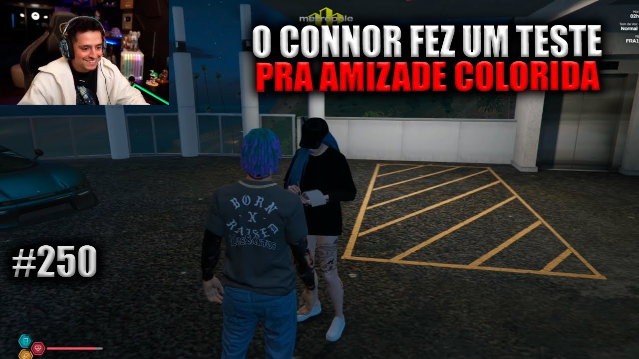 O CONNOR FEZ UM TESTE PRA AMIZADE COL0RIDA! EP 250