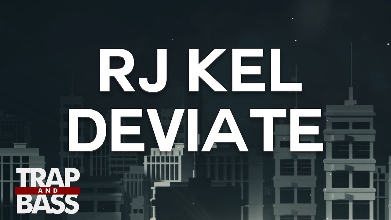 rj kel - Deviate