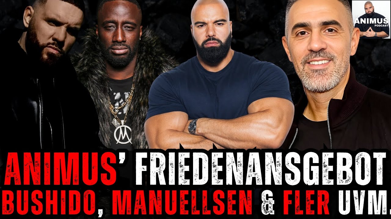 ANIMUS' WORTE AN BUSHIDO, FLER, MANUELLSEN UVM