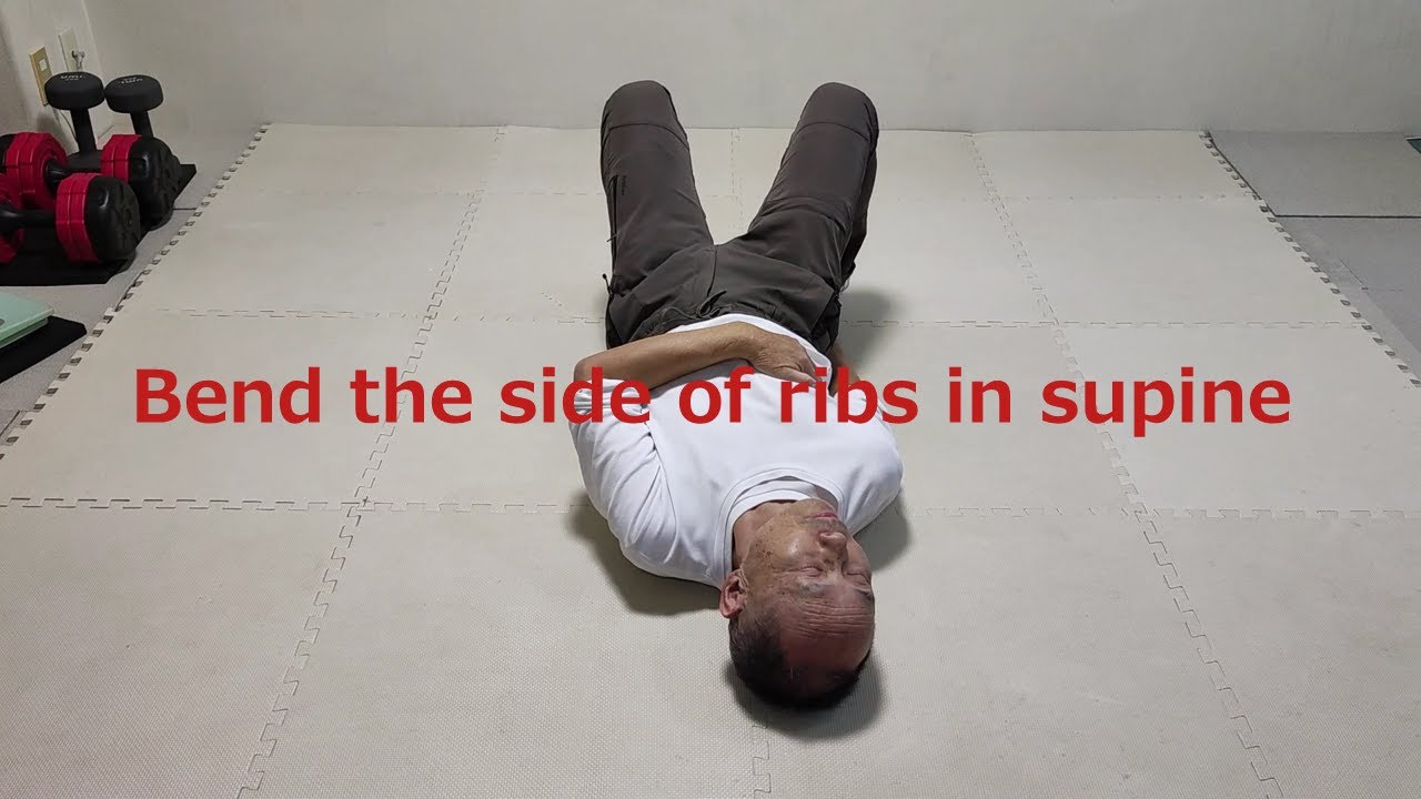 Bend the side of ribs in supine
