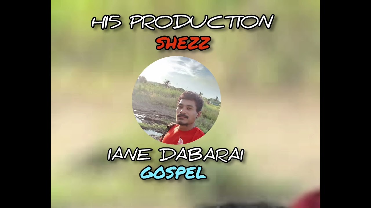 IANE DABARAI- SHEZZ HI5 MUSIC PRODUCTION 