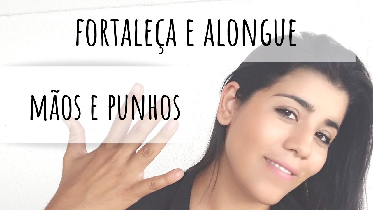 Como fortalecer e melhorar: mãos e dedos I