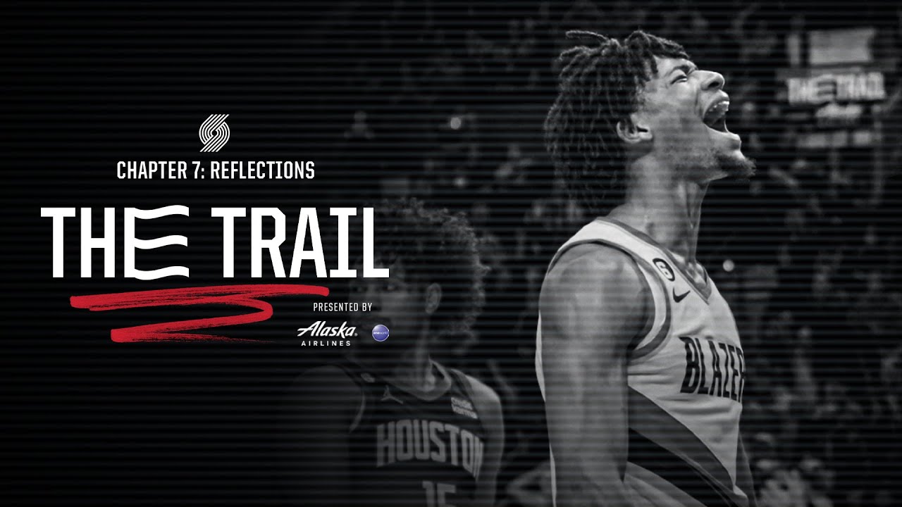 The Trail, Chapter 7: Reflections | Portland Trail Blazers Docuseries