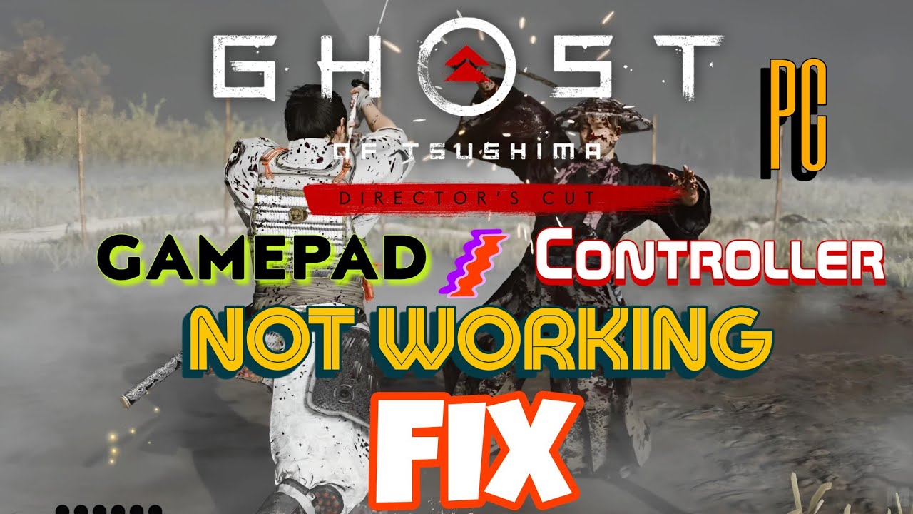 Ghost of Tsushima Director's Cut PC gamepad/Controller not working FIX