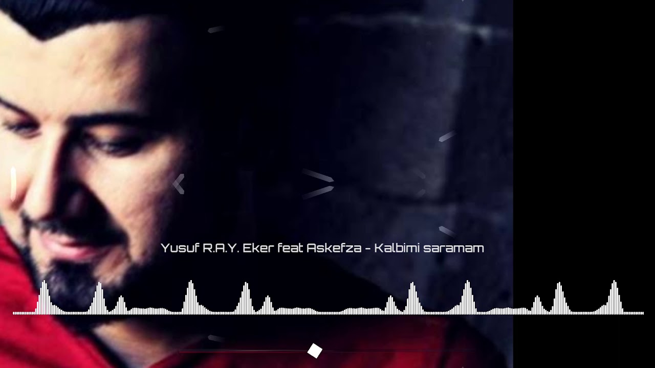 Yusuf R.A.Y. Eker - Kalbimi saramam (feat Aşkefza) ''Tozlu Raflardan''