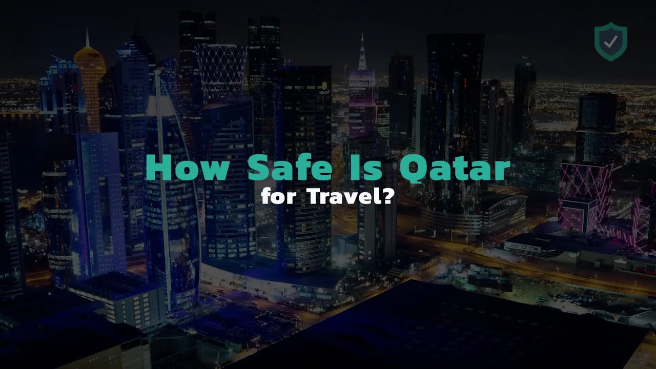 How Safe Is Qatar for Travel?