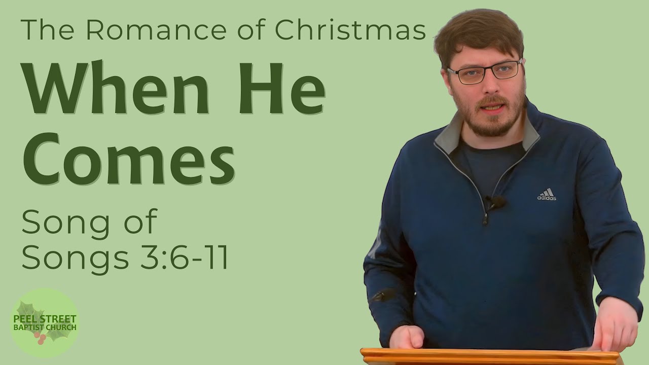 Song of Songs 3:6-11 - When He Comes