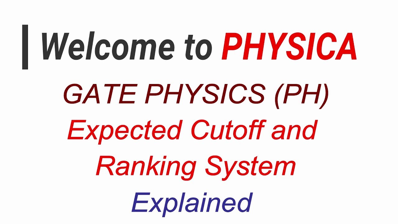 GATE Physics (PH) Cutoff Expectation and Ranking System Explained!!