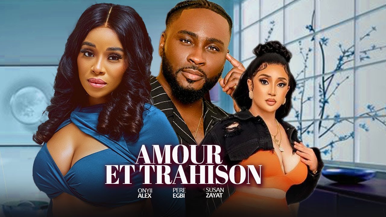 AMOUR ET TRAHISON - Onyii Alex, Pere Egbi, Susan Zayat | 2025 Film nigérian de Nollywood
