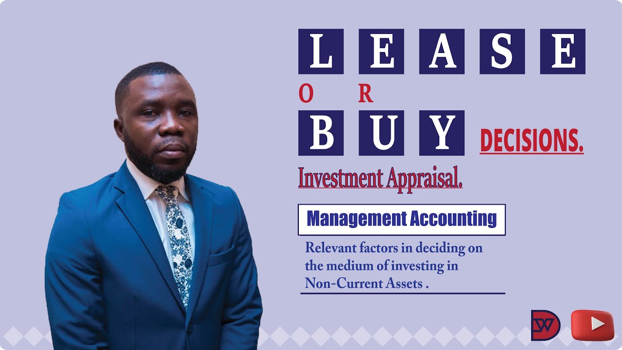 LEASE OR BUY DECISIONS - Investment Appraisal