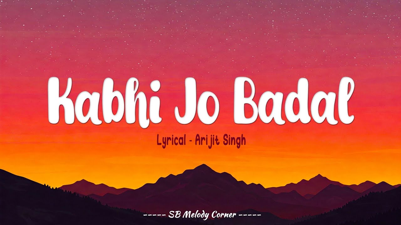 Kabhi Jo Badal Barse (Lyrics Video) - Arijit Singh | Jackpot | Bollywood Songs