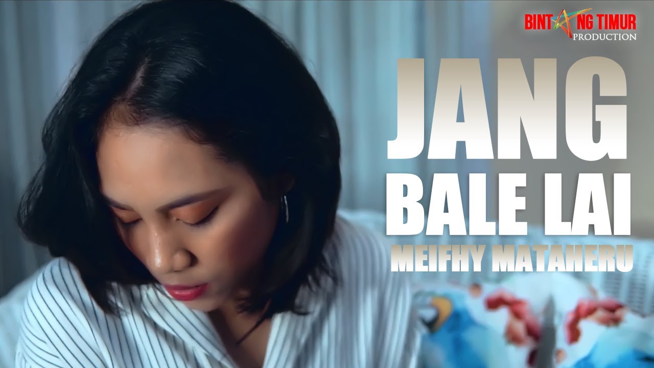 #laguviral #tiktok #Ambon2021 || JANG BALE LAI || MEIFHY MATAHERU || Official Music Video
