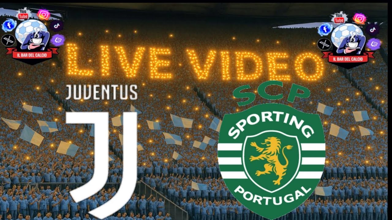 🔴Live JUVENTUS-SPORTING LISBONA - CHAMPIONS LEAGUE🔴