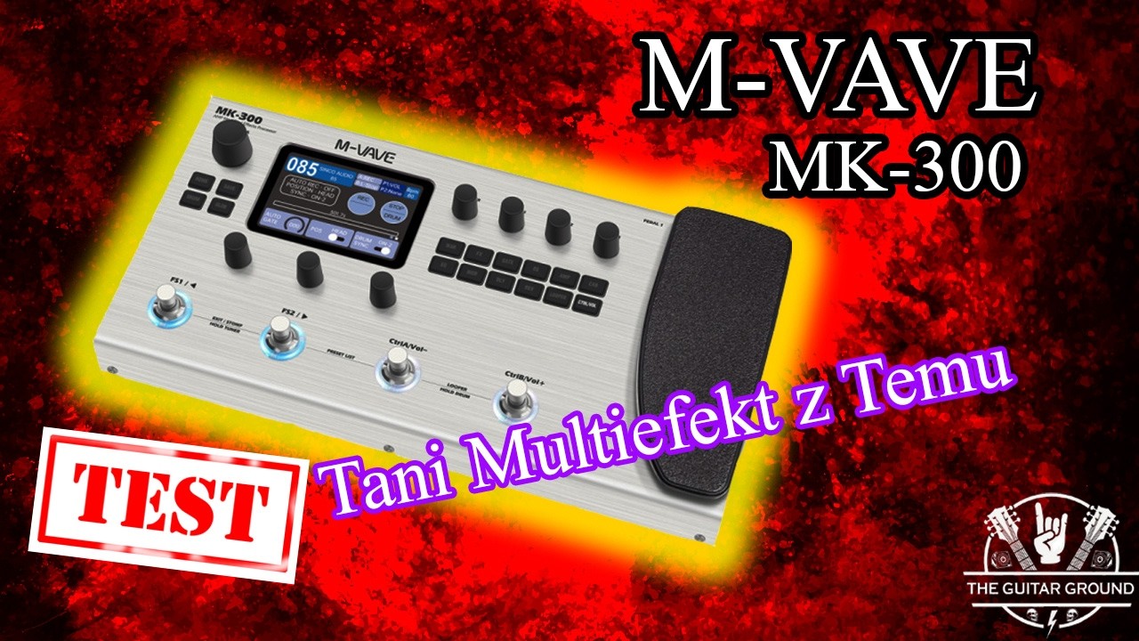 Multiefekt gitarowy M-VAVE MK-300..kr&oacute;tki test i recenzja